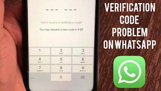 WhatsApp Verification Code Not Received iPhone