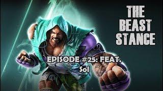The Beast Stance #25 - Sol