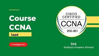 Casharkii 1aad - Course CCNA 200-301 - Afsomali | Std.Abdiaziz