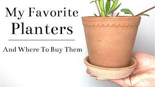 My Favorite Planters — And Where To Buy Them!