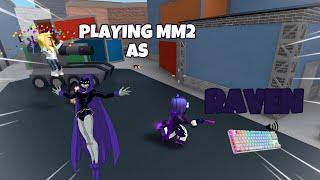 RAVEN DESTROYS TEAMERS IN MM2 + GAMEPLAY (KEYBOARD ASMR)