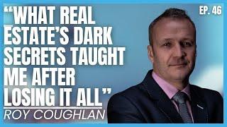 Irish Entrepreneur on Real Estate Corruption, Virtual Assistants, and Top Tier Podcasts|Roy Coughlan