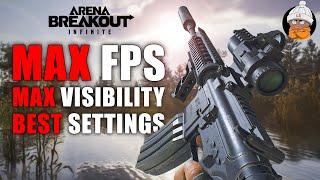 Arena Breakout Infinite PC Best Settings for MAX FPS and MAX Visibility