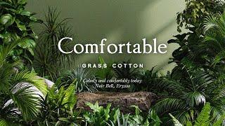 Calmly and comfortably today l GRASS COTTON+