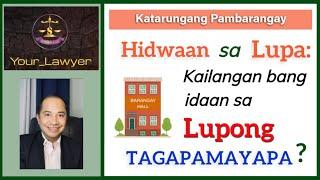 KATARUNGANG PAMBARANGAY AS MEANS TO RESOLVE LAND DISPUTE?