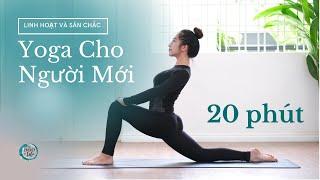 20 PHÚT YOGA CHO NGƯỜI MỚI_LINH HOẠT_SĂN CHẮC CƠ THỂ