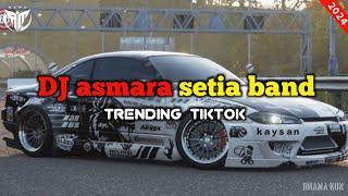 DJ asmara (setia band) mengkane || trending tiktok 2024