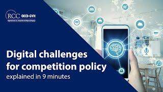 Digital challenges for competition policy explained in 9 minutes