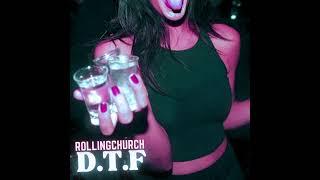 RollingChurch - D.T.F (Prod. NytroLevel)