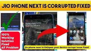 JIO PHONE NEXT LS1542QWN Is Corrupted Solution | Your Device is Corrupt.It Can't be Trusted