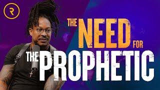 THE NEED FOR THE PROPHETIC // REVEALED // DR. LOVY L. ELIAS