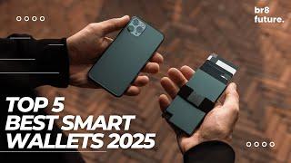 Best Smart Wallets 2025  Top 5 Best Smart Wallets 2025