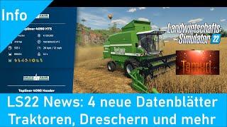 LS22 News: 4 neue Datenblätter mit Traktoren, Dreschern und mehr