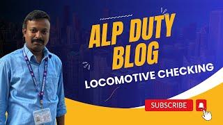 ALP को DUTY के दौरान क्या-क्या चेक करना पड़ता है ॥ALP DUTY VLOG ॥