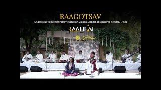 RAAGOTSAV I RAAHEIN Gharana I Classical Music + Jugalbandi + Bollywood songs based on Ragas