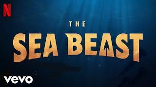 Captain Crow | The Sea Beast (Soundtrack from the Netflix Film)