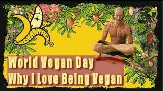 World Vegan Day, Why I love Being Vegan