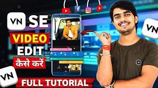 VN Video Editor Full Tutorial In Hindi vn app se editing kaise kare ? vn se video edit kaise kare 