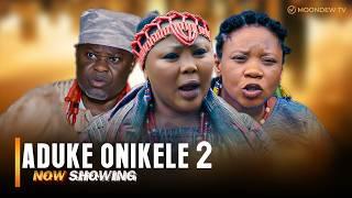 ADUKE ONIKELE PART 2 - Latest Yoruba Movie 2024 Wumi Toriola Wunmi Ajiboye Yomi Fash Damola Olatunji