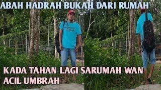 abah hadran pergi  / mama hadran