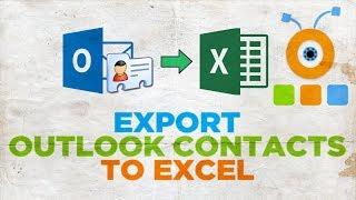 How to Export Outlook 2019 Contacts to Excel 2019