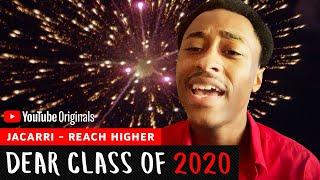 Jacarri - Reach Higher | Dear Class Of 2020