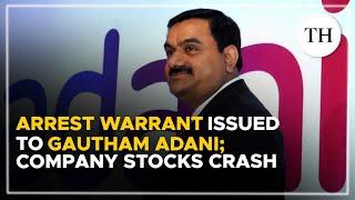 Adani U.S indictment: Arrest Warrant issued to Gautham Adani; company's stocks plunge