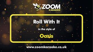 Oasis - Roll With It - Karaoke Version from Zoom Karaoke