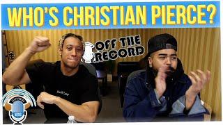 Off The Record: Getting to Know Christian A. Pierce - Producer, Actor, Writer!