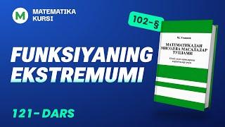 Funksiyaning ekstremumi 121-dars   /  M.Usmonov