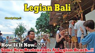 What Is The Situation Now..?? Some new Restaurants At Legian Beach..!! Lets Walk Around..!!