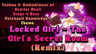 [東方 Remix] Touhou 6 EoSD: Locked Girl ~ The Girl's Secret Room