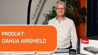 Dahua AirShield - Alles, was du wissen musst!