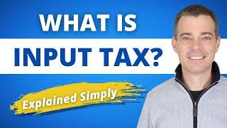 What Does Input Tax Mean?