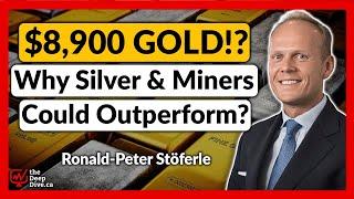 $8,900 Gold? Why Silver and Miners Could Outperform | Ronald-Peter Stöferle