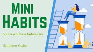 Kebiasaan Kecil untuk Mengubah Hidup | Mini Habits