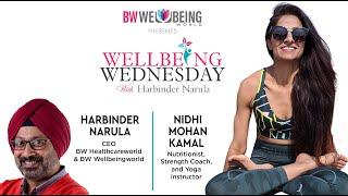 Nidhi Mohan Kamal on Wellbeing Wednesdays with Harbinder Narula