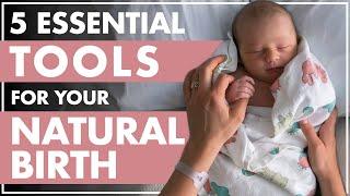 5 TOP TOOLS To Have A NATURAL BIRTH / How to Give Birth With NO EPIDURAL