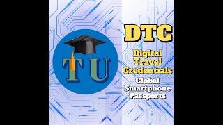 Digital Travel Credentials (DTC) The Future of Travel