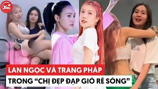 Cặp chị em "trái dấu" Ninh Dương Lan Ngọc - Trang Pháp trong show "Chị đẹp đạp gió rẽ sóng"