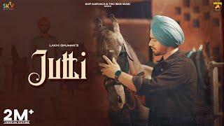 Jutti (Official Video) : Lakhi Ghuman | Rafal | Gopi Sarpanch |  New Punjabi Song 2024 | Two Bros