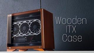 DIY Wooden PC Build | Custom ITX Case | 4K