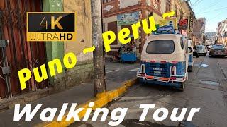 【4K 60fps】WALK - PUNO walking Tour - Peru