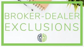 Broker-Dealer Exclusions made EASY (Series 63, 65, and 66)