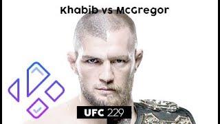 UFC 229: Watch Khabib vs McGregor with Kodi, Full Guide