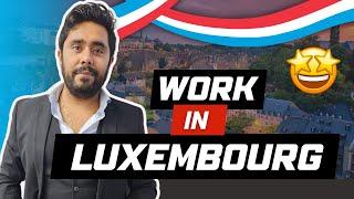 Luxembourg Work Permit 2024| Richest Country in the world | Europe