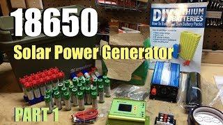 DIY 18650 Lithium Solar Power Generator - Parts