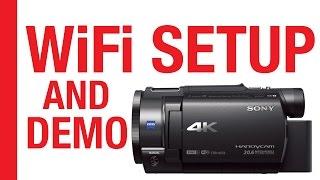 WiFi Setup & Demo for Sony FDR-AX33 4K Camcorder