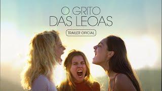 O Grito das Leoas | Trailer oficial