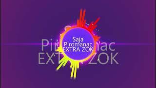 Saja Piromanac EXTRA ZOK - TikaMix